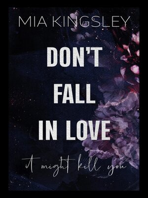 cover image of Don't Fall In Love – It Might Kill You